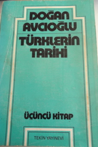 Türklerin Tarihi Üçüncü Kitap Doğan Avcıoğlu