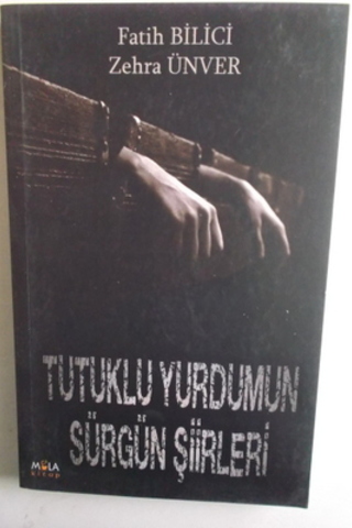 Tutuklu Yurdumun Sürgün Şiirleri Fatih Bilici