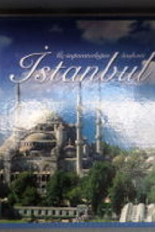 Üç İmparatorluğun Başkenti İstanbul İlhan Akşit