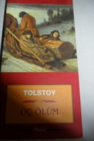 Üç Ölüm Lev Nikolayeviç Tolstoy