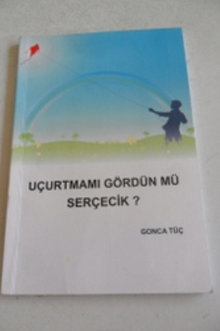 Uçurtmamı Gördün mü Serçecik?