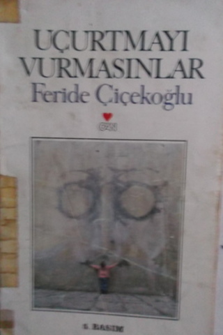 Uçurtmayı Vurmasınlar Feride Çiçekoğlu