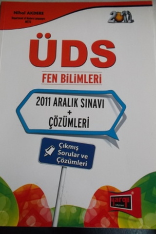 ÜDS Fen Bilimleri 2011 Aralık Sınavı + Çözümleri Nihal Akdere