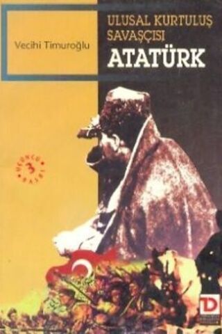Ulusal Kurtuluş Savaşçısı Atatürk Vecihi Timuroğlu