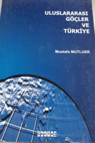 Uluslararası Göçler ve Türkiye Mustafa Mutluer