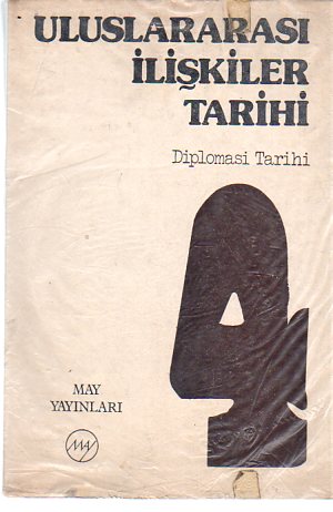 Uluslararası İlişkiler Tarihi Diplomasi Tarihi / 3 Cilt Takım Uluslararası İlişkiler Tarihi Diplomasi Tarihi / 3 Cilt Takım