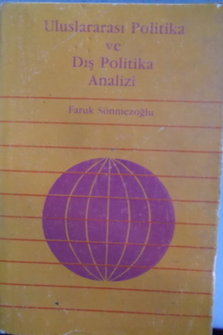Uluslararası Politika ve Dış Politika Analizi Faruk Sönmezoğlu