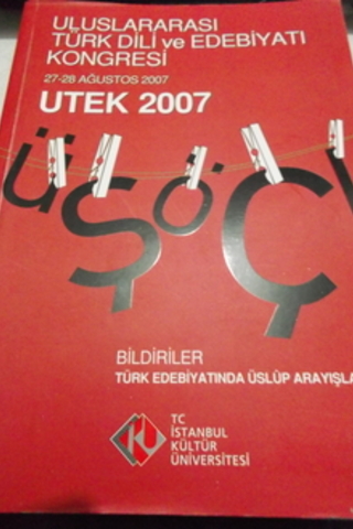 Uluslararası Türk Dili ve Edebiyatı Kongresi UTEK 2007 Cilt 1