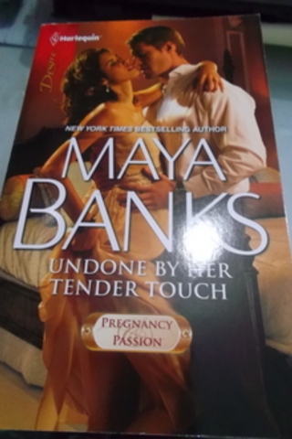 Undone By Her Tender Touch Maya Banks
