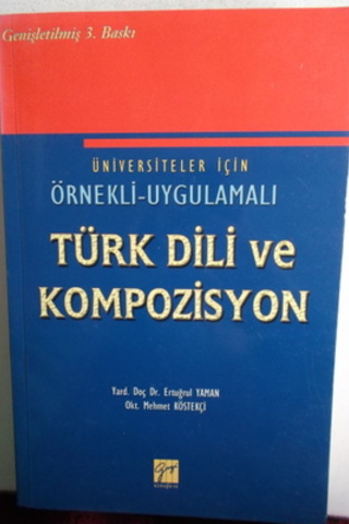 Üniversiteler İçin Örnekli Uygulamalı Türk Dili ve Kompozisyon Ertuğru