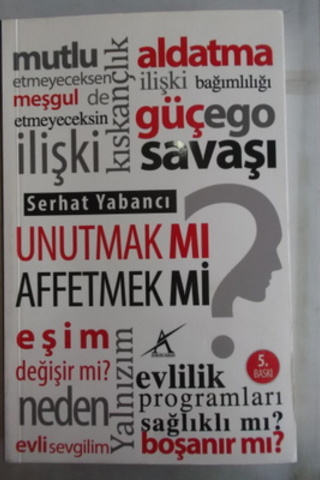 Unutmak Mı? Affetmek Mi?