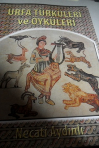 Urfa Türküleri ve Öyküleri Necati Aydınlı