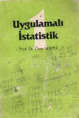 Uygulamalı İstatistik Prof. Dr. Özer Serper