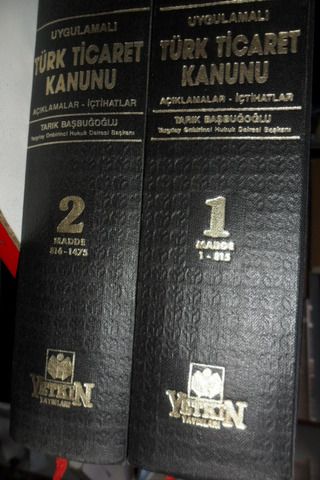 Uygulamalı Türk Ticaret Kanunu Açıklamalar-İçtihatlar I-II Cilt Tarık Uygulamalı Türk Ticaret Kanunu Açıklamalar-İçtihatlar I-II Cilt Tarık