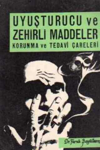 Uyuşturucu ve Zehirli Maddeler Korunma ve Tedavi Çareleri