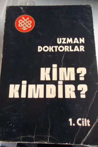 Uzman Doktorlar Kim Kimdir ? 1.Cilt