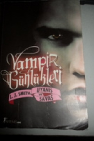 Vampir Günlükleri - Uyanış ve Savaş L. J. Smith