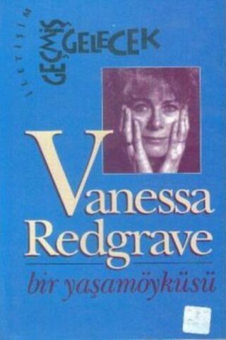 Vanessa Redgrave - Bir Yaşam Öyküsü Vanessa Redgrave