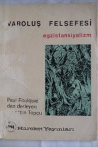 Varoluş Felsefesi Egzistansiyalizm Paul Foulquie