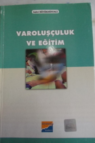 Varoluşçuluk ve Eğitim Sabri Büyükdüvenci