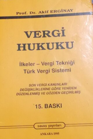 Vergi Hukuku / İlkeler- Vergi Tekniği Türk Vergi Sistemi Akif Erginay