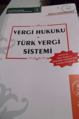 Vergi Hukuku - Türk Vergi Sistemi Mahmut Kalenderoğlu