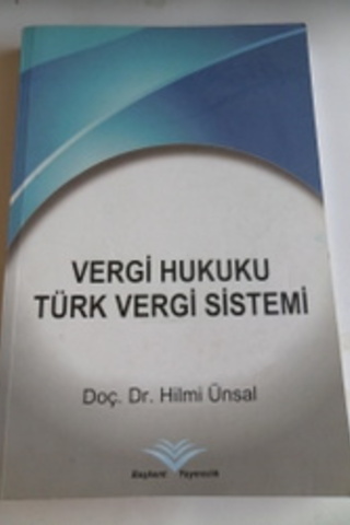 Vergi Hukuku Türk Vergi Sistemi Doç Dr. Hilmi Ünsal