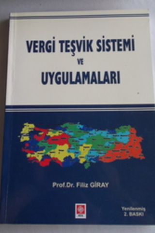 Vergi Teşvik Sistemi ve Uygulamaları Prof. Dr. Filiz Giray
