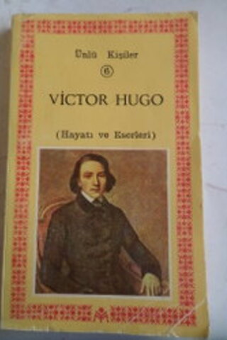 Victor Hugo Hayatı ve Eserleri