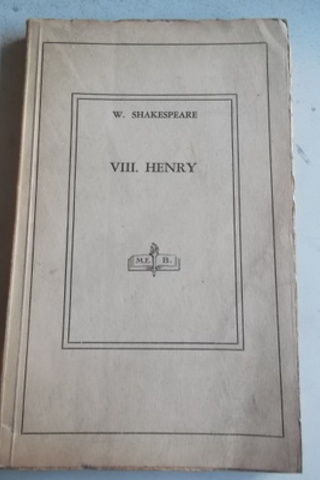 VIII. Henry William Shakespeare