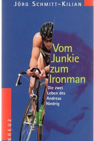 Vom Junkie Zum Ironman Jörg Schmıtt