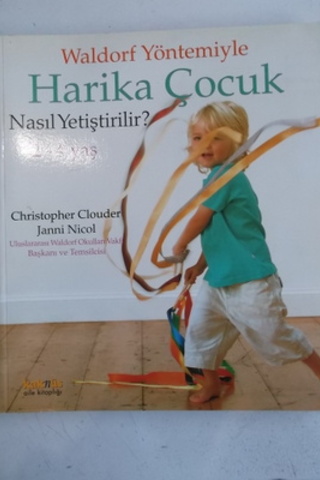 Waldorf Yöntemiyle Harika Çocuk Nasıl Yetiştirilir ? Christopher Cloud