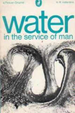 Water In The Service of Man H. R. Vallentine