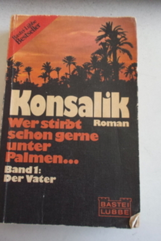 Wer Stirbt Schon Gerne Unter Palmen Heinz G. Konsalik