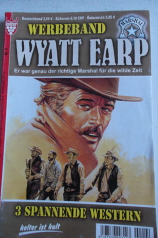 Werbeband Wyatt Earp Er war Genau Der Richtige Marshal Für Die Wilde Z