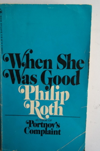 When She Was Good Philip Roth
