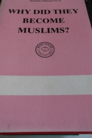 Why Did They Become Muslims ?
