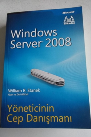 Windows Server 2008 Yöneticinin Cep Danışmanı William R. Stanek