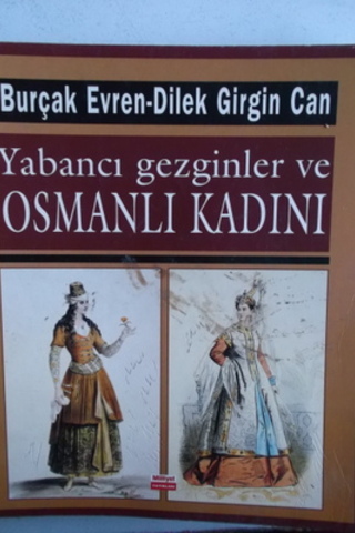 Yabancı Gezginler ve Osmanlı Kadını Burçak Evren