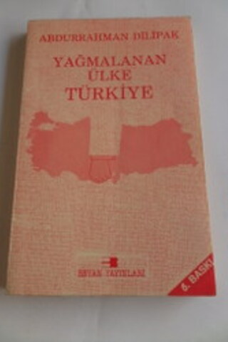 Yağmalanan Ülke Türkiye Abdurrahman Dilipak