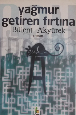 Yağmur Getiren Fırtına Bülent Akyürek