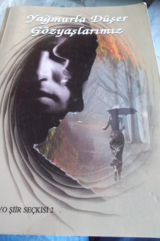 Yağmurla Düşer Gözyaşlarımız