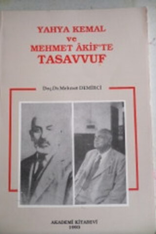 Yahya Kemal ve Mehmet Akif'te Tasavvuf Mehmet Demirci