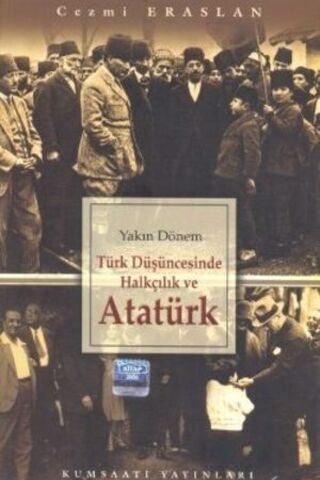 Yakın Dönem Türk Düşüncesinde Halkçılık ve Atatürk Cezmi Eraslan