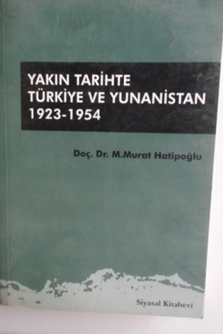 Yakın Tarihte Türkiye ve Yunanistan M. Murat Hatipoğlu