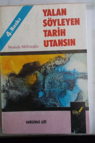 Yalan Söyleyen Tarih Utansın 8. Cilt Mustafa Müftüoğlu