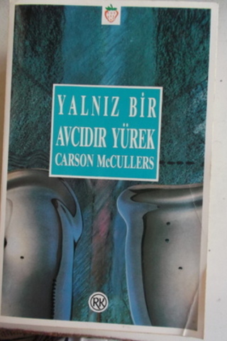 Yalnız Bir Avcıdır Yürek Carson Mccullers