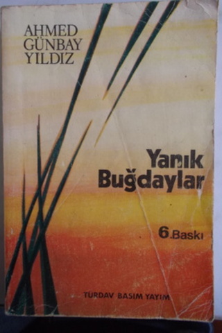 Yanık Buğdaylar Ahmed Günbay Yıldız