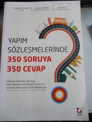 Yapım Sözleşmelerinde 350 Soruya 350 Cevap Duygu Kılıç Çaylı