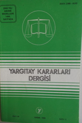 Yargıtay Kararları Dergisi 1999 / 11